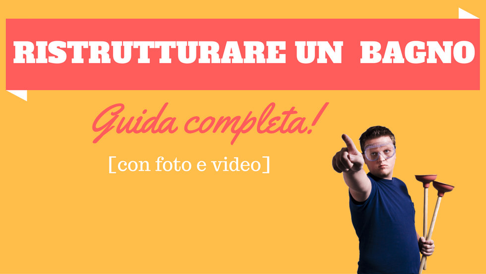 fasi ristrutturazione bagno 6 passaggi da seguire
