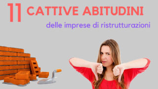 11 Cattive abitudini delle imprese di ristrutturazioni