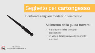 Seghetto per cartongesso: guida all’acquisto [VIDEO]